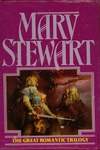Великая романтическая трилогия Мэри Стюарт (1982)