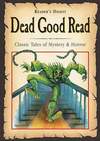 Dead Good Read: 21 Classic Tales of Mystery & Horror (2001)