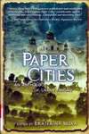 Paper Cities: An Anthology of Urban Fantasy (2008)
