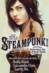 Steampunk! An Anthology of Fantastically Rich and Strange Stories (2011)
