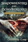 Shadowhunters and Downworlders: A Mortal Instruments Reader (2013)